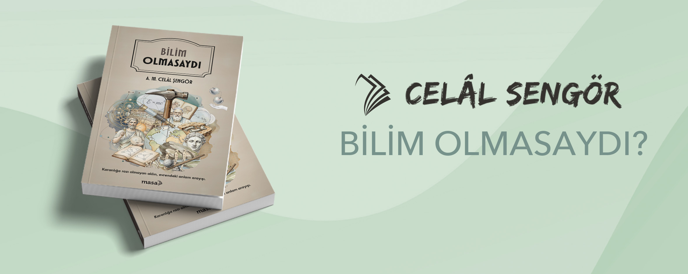 Celâl Şengör- Bilim Olmasaydı
