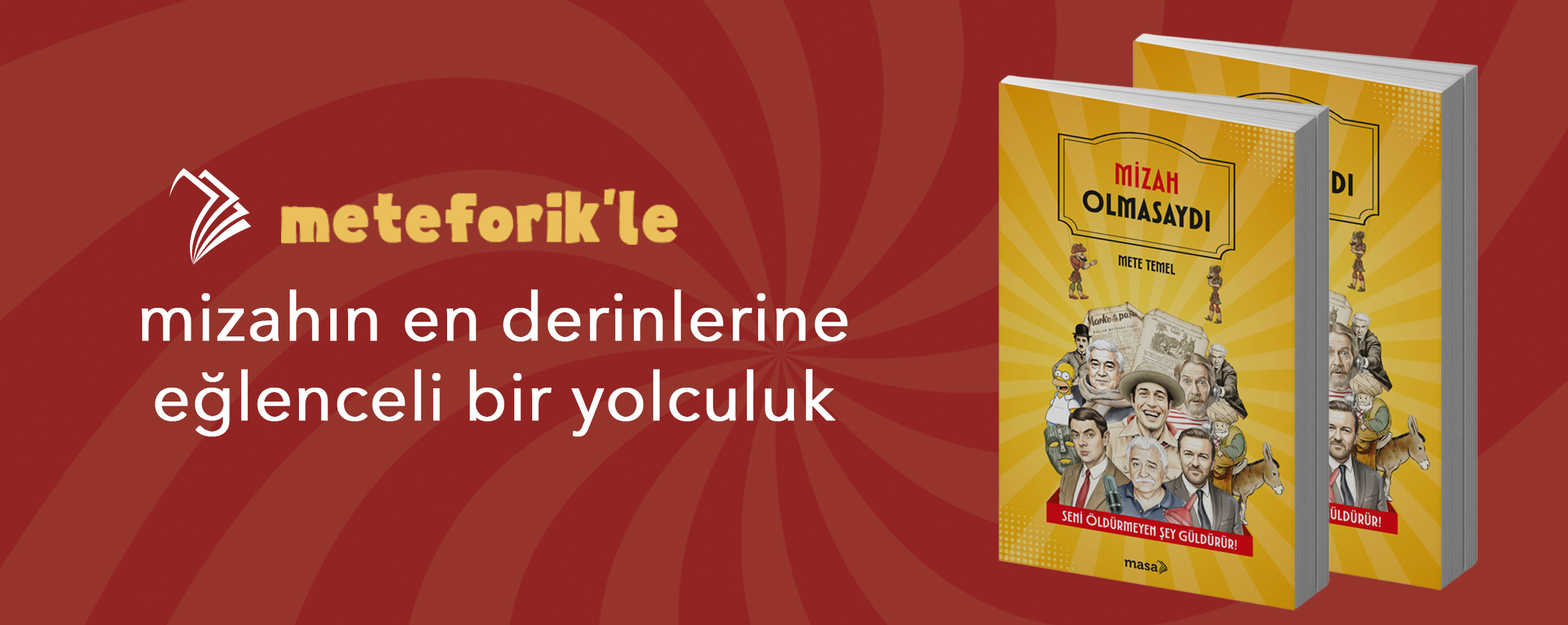 Mete Temel- Mizah Olmasaydı