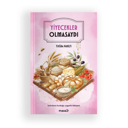 Yiyecekler Olmasaydı